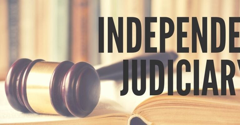 INDEPENDENCE OF JUDICIARY INDEPENDENCE OF JUDICIARY
