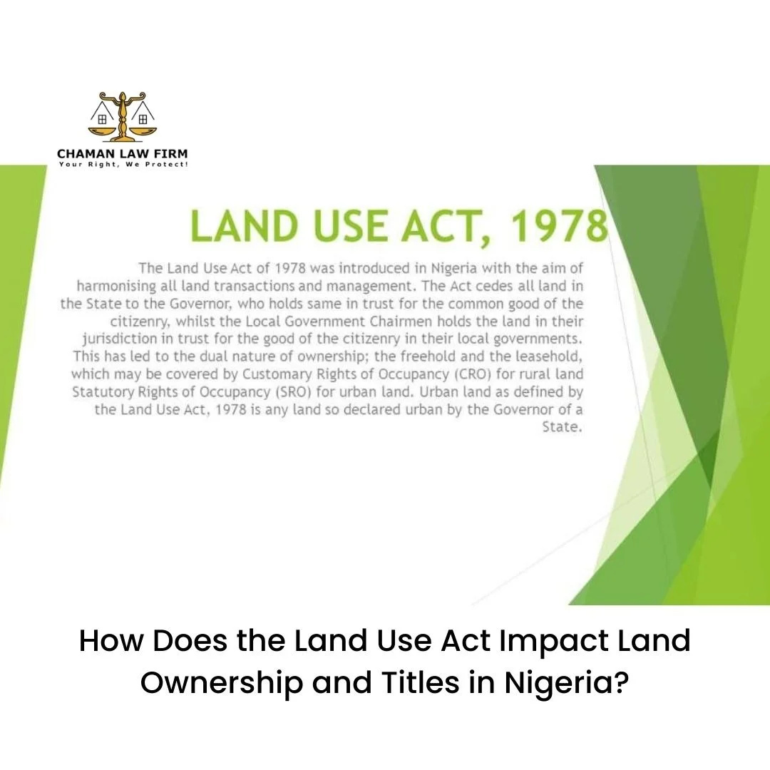 How Does the Land Use Act Impact Land Ownership and Titles in Nigeria?