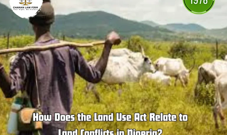 How Does the Land Use Act Relate to Land Conflicts in Nigeria?