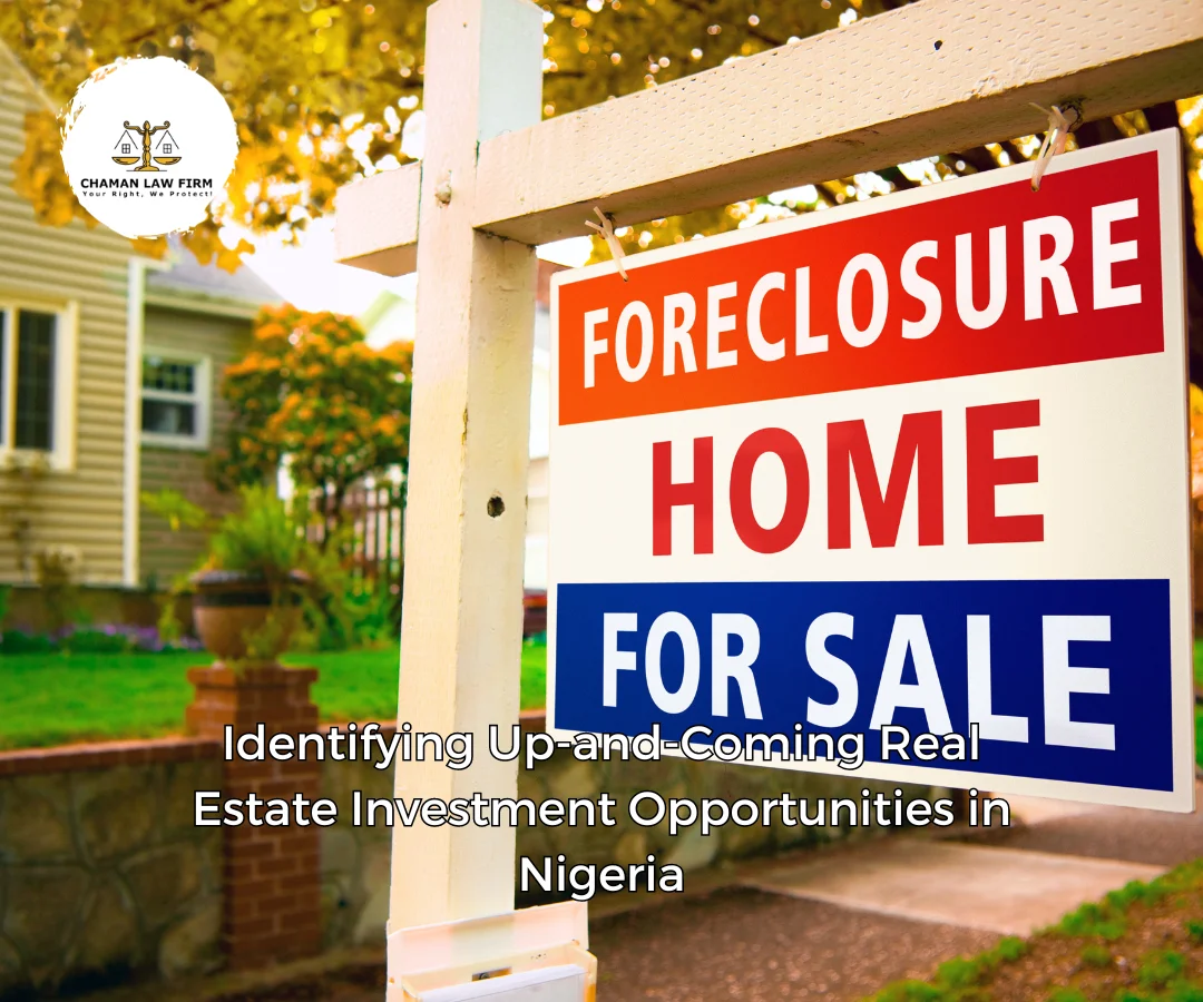 Identifying Up-and-Coming Real Estate Investment Opportunities in Nigeria