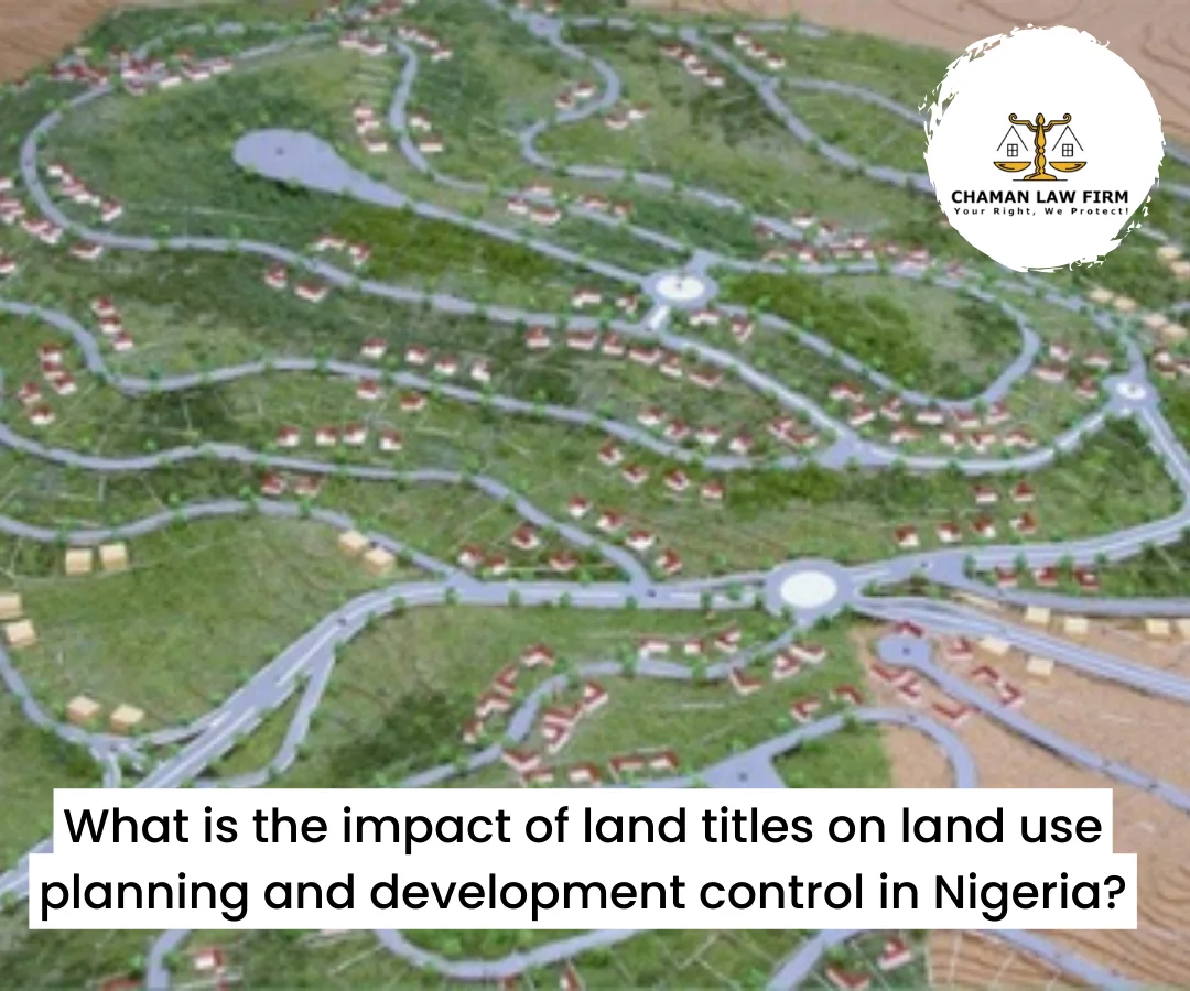The Impact of Land Titles on Land Use Planning and Development Control in Nigeria