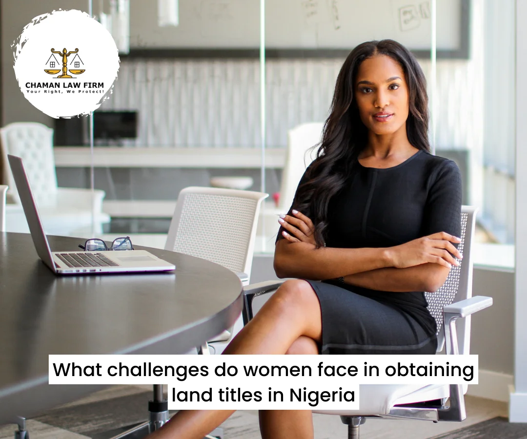 What Challenges Women Face in Obtaining Land Titles in Nigeria