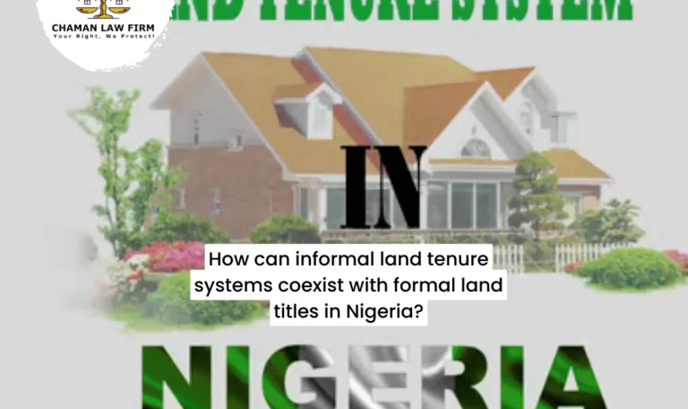 How Can Informal Land Tenure with Formal Land Titles in Nigeria? How Can Informal Land Tenure with Formal Land Titles in Nigeria?