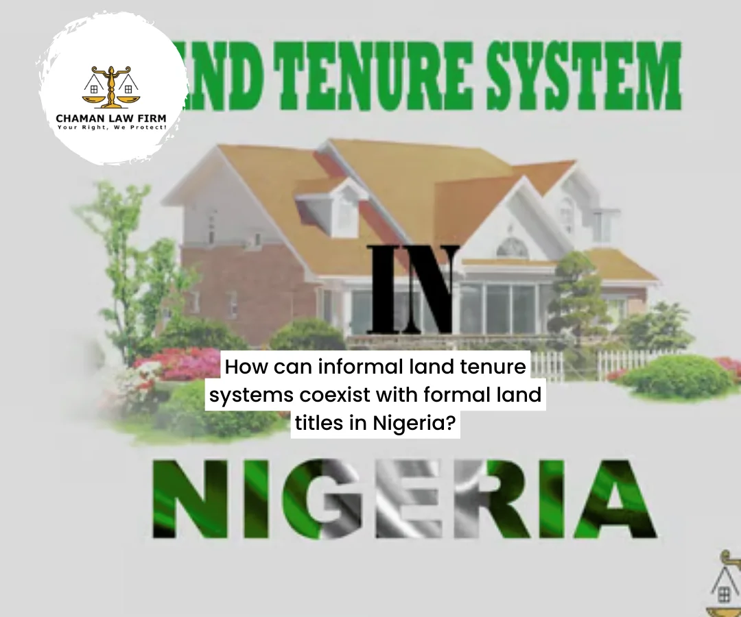 How Can Informal Land Tenure with Formal Land Titles in Nigeria?