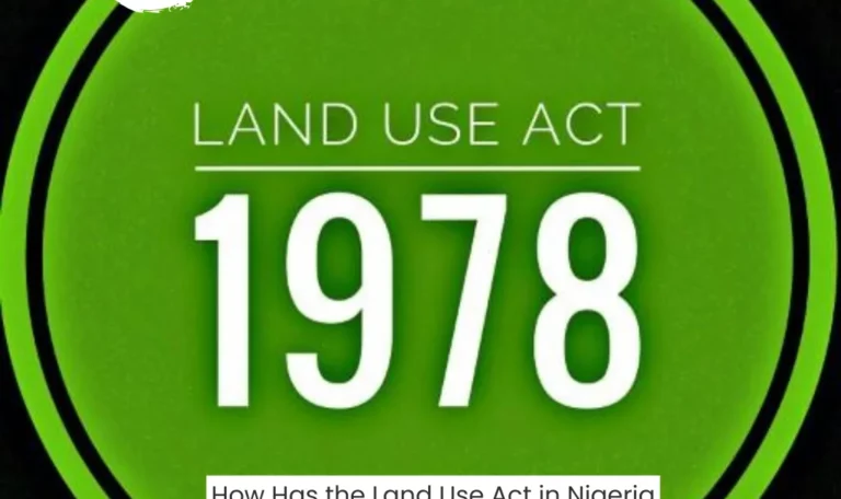 How Has the Land Use Act in Nigeria Evolved Over Time? How Has the Land Use Act in Nigeria Evolved Over Time?