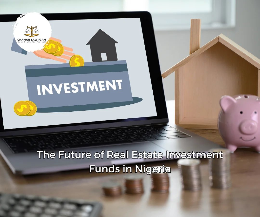 The Future of Real Estate Investment Funds in Nigeria