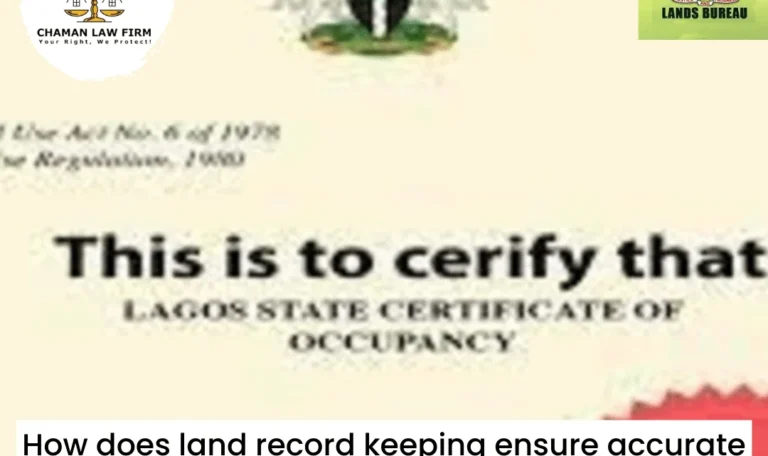 How Does Land Record Keeping Ensure Accurate Land Titles in Nigeria?