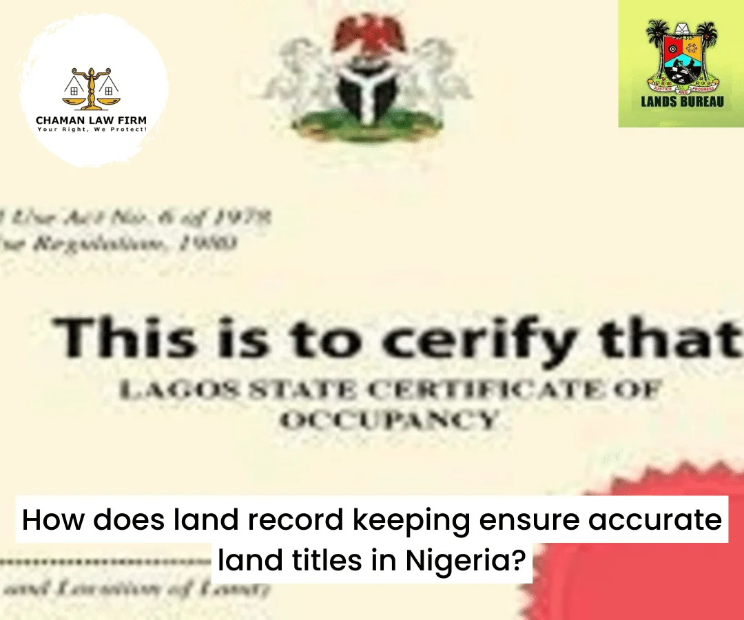 How Does Land Record Keeping Ensure Accurate Land Titles in Nigeria?