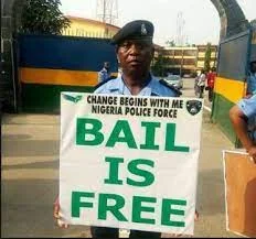 Is Police Bail free in Nigeria?