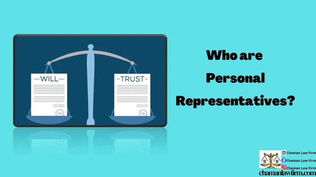 WHO ARE PERSONAL REPRESENTATIVES