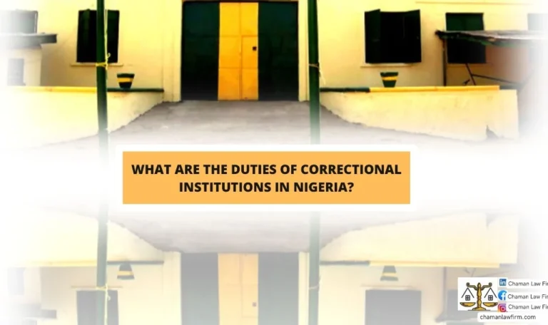 What are the Duties of Correctional Institutions in Nigeria? the Duties of Correctional Institutions in Nigeria