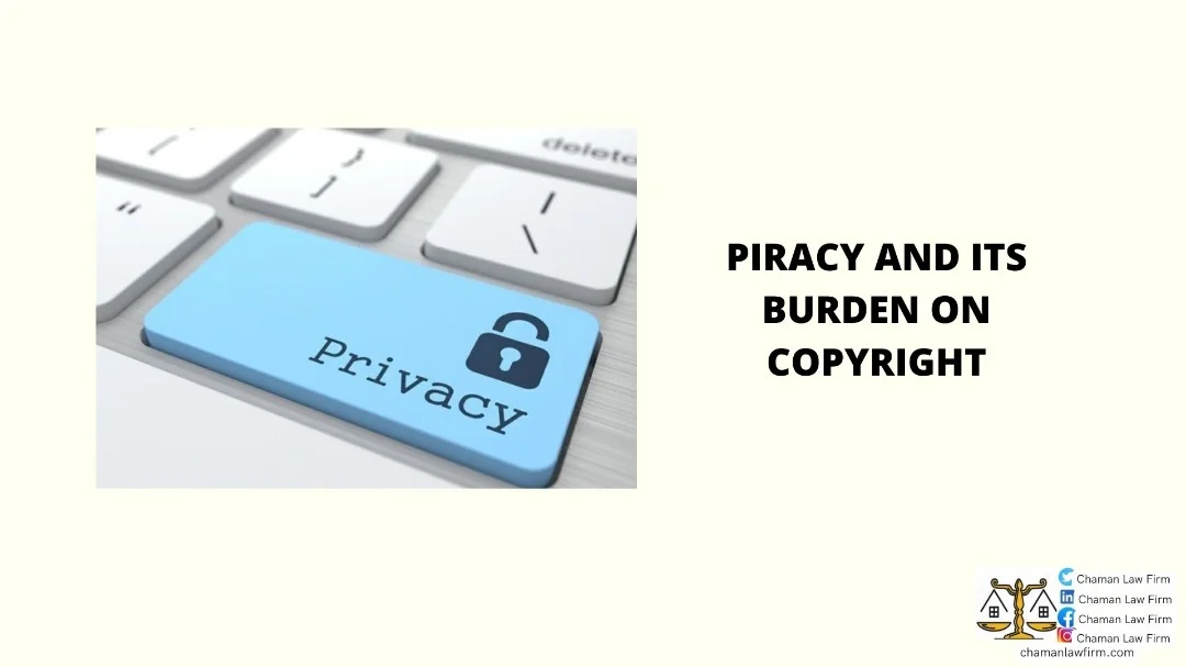 PIRACY AND IT'S BURDEN ON COPYRIGHT